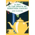 A Day in the Death of Dorothea Cassidy        {USED}